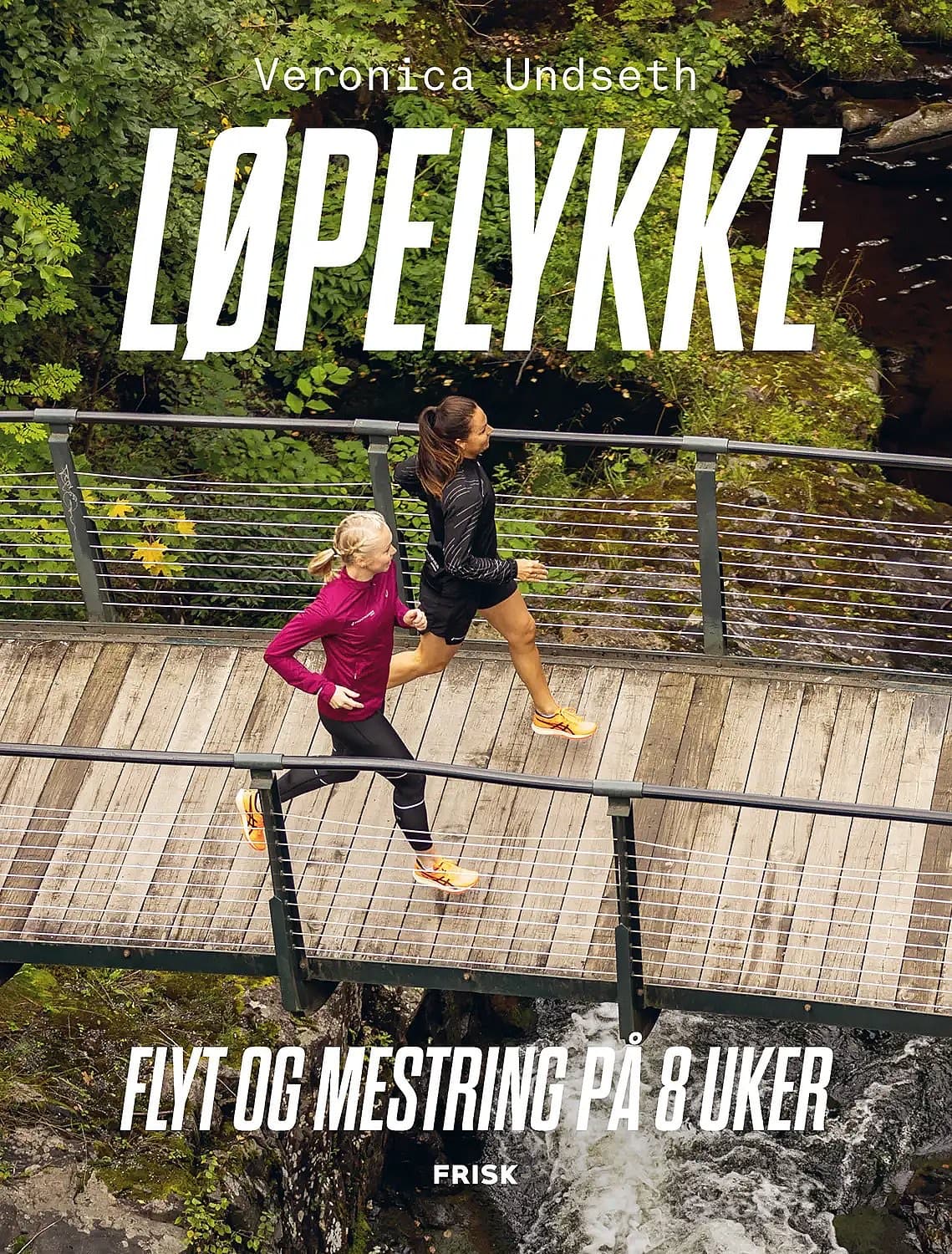 Forsiden av Løpelykke: Flyt og mestring på 8 uker, av Veronica Undseth